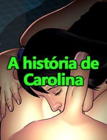 A história de Carolina