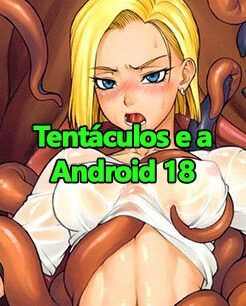 Hipercool Hentai – Tentáculos e a Android 18