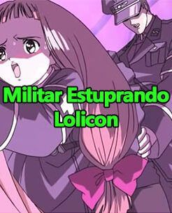 Militar Estuprando Lolicon
