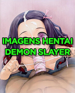 Imagens Hentai das Garotas de Demon Slayer