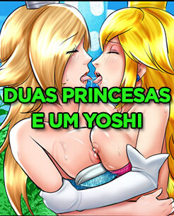 Duas Princesas e um Yoshi