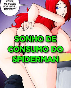 O sonho de consumo do Spiderman